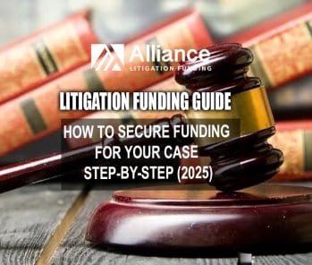 Litigation Funding Guide: How to Secure Funding for Your Case Step-by-Step (2025)